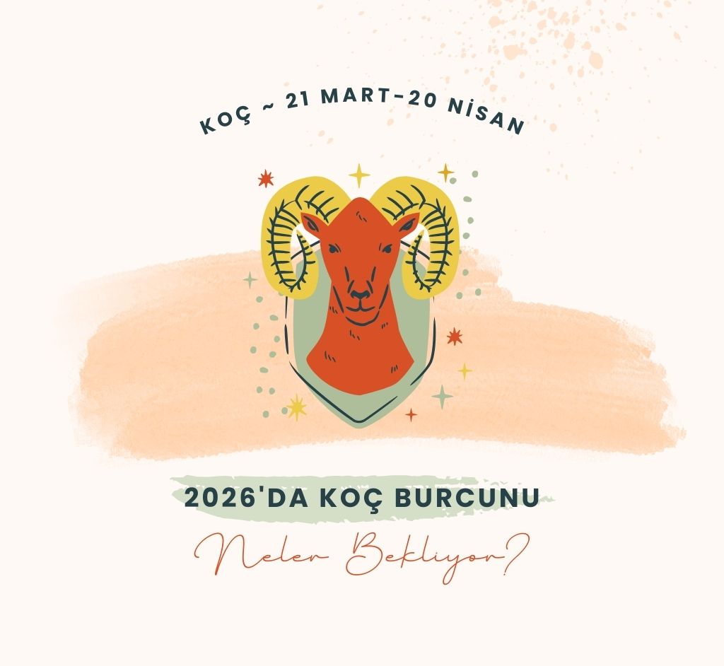 2026’da Koç burçlarını bekliyor? Koçlar lider mi olacak, yoksa kendi hızlarının kurbanı mı?